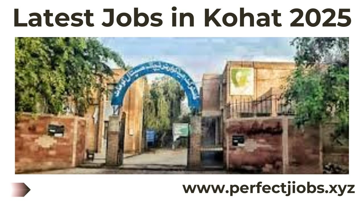 Latest Jobs in Kohat 2025